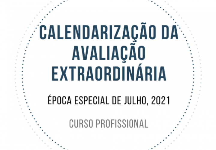 Calendarização da Avaliação Extraordinária - Curso Profissional